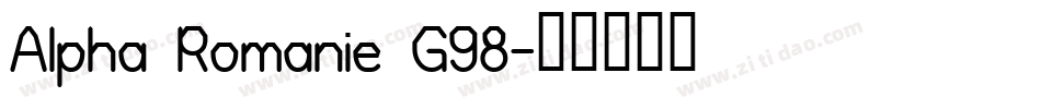 Alpha Romanie G98字体转换